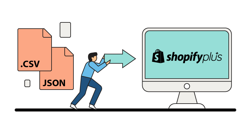 Migrate your .CSV and JSON files to Shopify Plus
