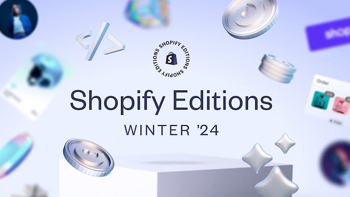 The TL;DR on Shopify Editions ’24